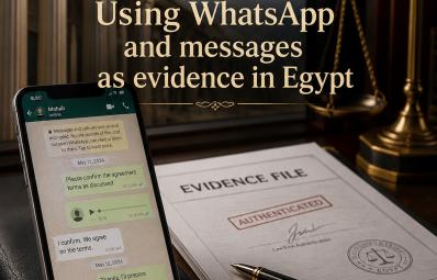 埃及诉讼律师：WhatsApp evidence Egypt 实务指南