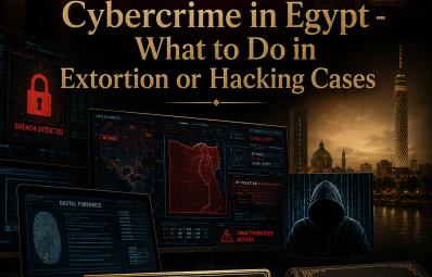 Cybercrime in Egypt: what to do in extortion or hacking cases
